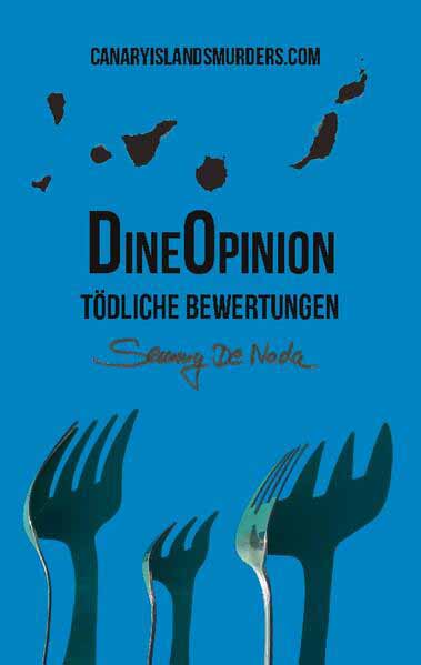 DineOpinion - Tödliche Bewertungen CanaryIslandsMurders.com | Semmy de Nada