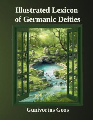 Illustrated Lexicon of Germanic Deities | Gunivortus Goos