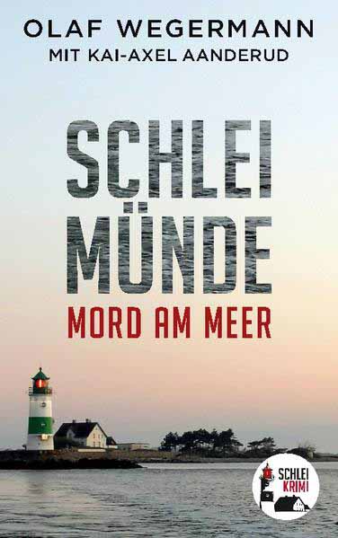 Schleimünde Mord am Meer | Olaf Wegermann