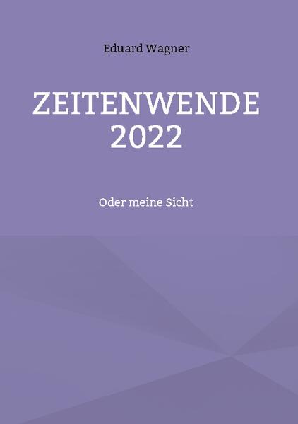 Zeitenwende 2022 | Eduard Wagner