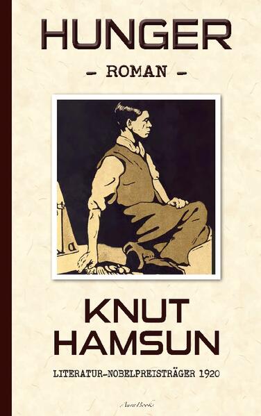 Knut Hamsun: Hunger - Vollständige, ungekürzte deutsche Ausgabe