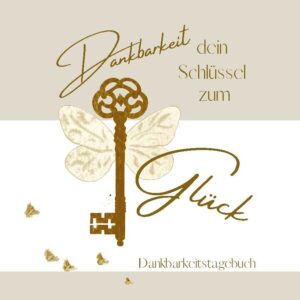 -Dankbarkeitstagebuch- Dieses Buch hilft dir deine tägliche Dankbarkeitsroutine zu intensivieren. Mit jedem Gefühl der Dankbarkeit, kannst du dir ein Leben voller Freude, Liebe und noch mehr Dankbarkeitsmomenten manifestieren. Nutzbar für 113 Tage. Von d