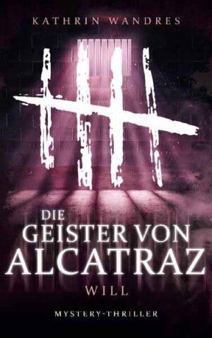 Die Geister von Alcatraz 3 Will | Kathrin Wandres