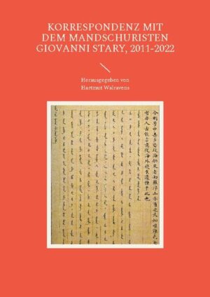 Korrespondenz mit dem Mandschuristen Giovanni Stary, 2011-2022 | Hartmut Walravens