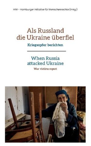 Als Russland die Ukraine überfiel | HIM Hamburger Initiative für Menschenrechte