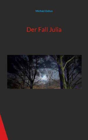 Der Fall Julia | Michael Baltus