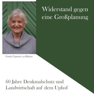 Widerstand gegen eine Großplanung | Gisela Upmeier zu Belzen