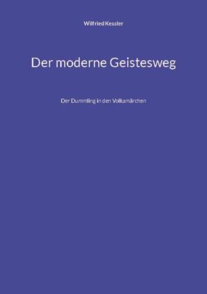 Der moderne Geistesweg | Wilfried Kessler