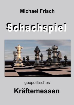Das Schachspiel | Michael Frisch