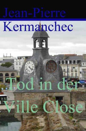 Tod in der Ville Close | Jean-Pierre Kermanchec