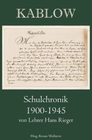 Hans Rieger, 1879 in Berlin geboren, war 45 Jahre lang Lehrer in Kablow. Sein Dienst begann 1900