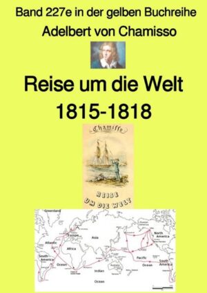 maritime gelbe Reihe bei Jürgen Ruszkowski / Reise um die Welt - Band 227e in der gelben Buchreihe - bei Jürgen Ruszkowski | Adelbert von Chamisso