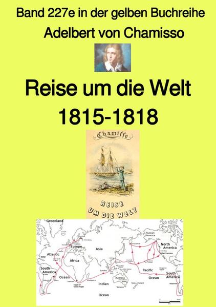 maritime gelbe Reihe bei Jürgen Ruszkowski / Reise um die Welt - Band 227e in der gelben Buchreihe - bei Jürgen Ruszkowski | Adelbert von Chamisso
