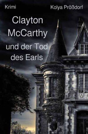 Clayton McCarthy / Clayton McCarthy und der Tod des Earls | Kolya Prößdorf