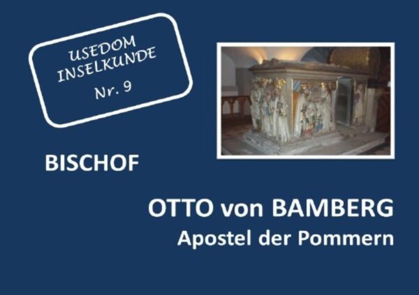 Usedom Inselkunde / Bischof Otto von Bamberg | Hilde Stockmann