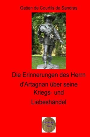 Was denken wir, wenn wir den Namen d'Artagnan hören? Zuerst an Mantel-und-Degen-Abenteuer ohne Ende, an die Herren Portos, Athos und Aramis, den bösen Kardinal Richelieu und die arme Königin. Was wir nicht wissen ist, dass d'Artagnan keine geistige Erfindung des großen französischen Romanciers Alexandre Dumas ist, sondern eine ganz reale Wirklichkeit war. Was wir auch nicht wissen ist, dass Dumas seine Anregungen aus dem Buch „Die Erinnerungen des Herrn d'Artagnan über seine Kriegs- und Liebeshändel“ von Gatien de Courtils de Sandras entnommen hat. Es könnte ja der Eindruck entstehen, dass die Hauptfigur hier Tagebuch geführt hat oder Episoden aus seinen Leben niedergeschrieben hat, welche später wurden. Doch im Nachlass war darüber nichts zu finden und die wenigen Briefe, die d'Artagnan zeigen uns ein schlechtes, von orthografischen und grammatikalischen Fehlern wimmelndes unbeholfenen Französisch. Es ist also kaum anzunehmen, dass der Held der Degenklinge und der Liebhaber schöner Frauen zur Feder gegriffen hat, um sein Leben aufzuzeichnen. Courtils schreibt ja zutreffend, wenn er seinen Helden skizziert, er wäre niemals ein »grand liseur des romans« gewesen.