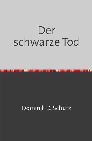 Der schwarze Tod Gegen die Black Blades | Dominik Dustin Schütz