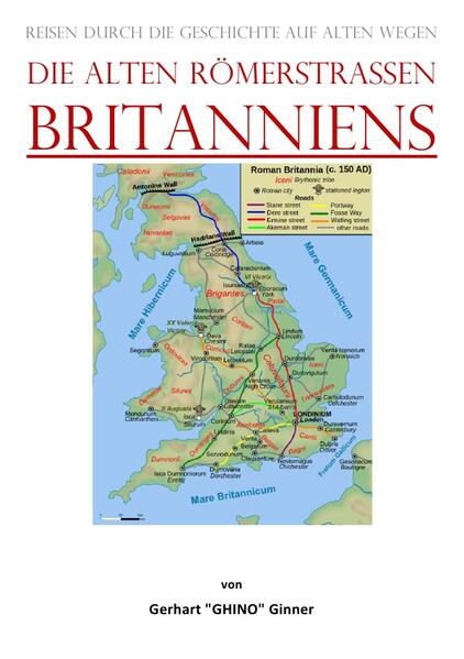 die alten Römerstraßen Britanniens | gerhart ginner