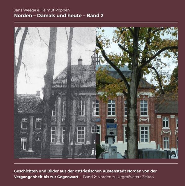 Norden - Damals und heute / Norden - Damals und heute (Band 2) - Premium-Farbversion | Jans Weege