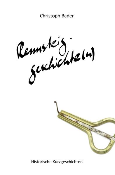 Rennsteiggeschichte(n) / Rennsteiggeschichte(n) - Band III | Christoph Bader
