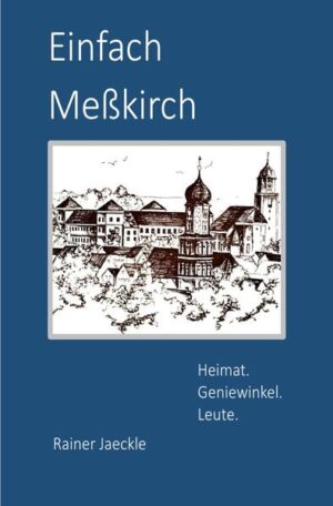 Einfach Meßkirch | Rainer Jaeckle