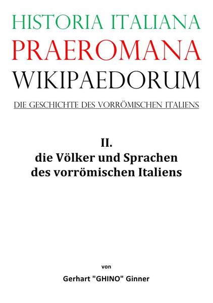 Historia Italiana praeromana Wikipaedorum Die Geschichte des vorrömischen Italiens II. | gerhart ginner