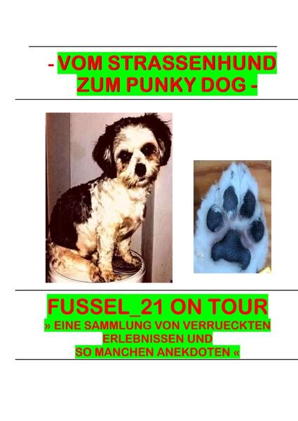 Fussel_21 on Tour, Vom Straßenhund zum Punky Dog, beschreibt hautnah so manche aufregende Situationen, die nur an der Stelle und dem Ort so passieren konnten, wie sie stattgefunden haben, da vielfach später solche Dinge an diesen Orten gar nicht mehr möglich sind. Sei es zum Beispiel durch äußere Umstände, wie öffentliche Verbote von Hunden am Strand...