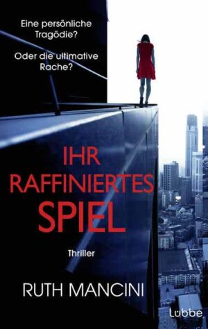 Ihr raffiniertes Spiel Thriller. Einer der cleversten Thriller des Jahres | Ruth Mancini