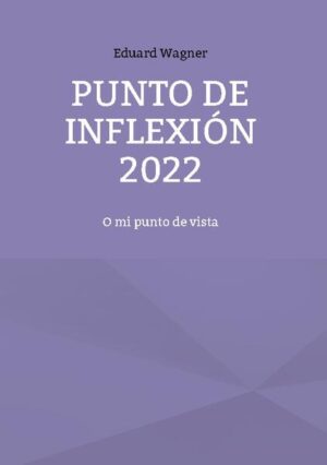 Punto de inflexión 2022 | Eduard Wagner