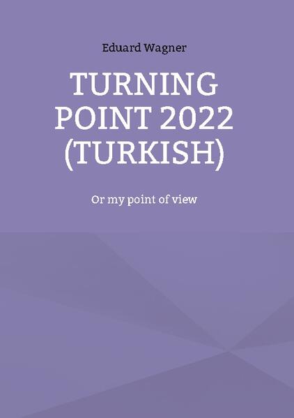 Turning point 2022 (Turkish) | Eduard Wagner