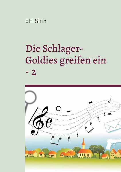 Die Schlager-Goldies greifen ein - 2 | Elfi Sinn