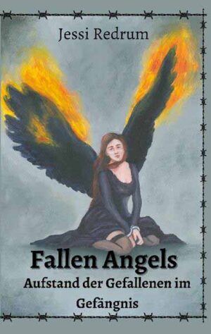 Fallen Angels Aufstand der Gefallenen im Gefängnis | Jessi Redrum