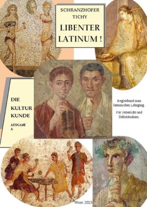 Libenter Latinum! Die Kulturkunde | Elisabeth Schranzhofer, Gertrud Tichy