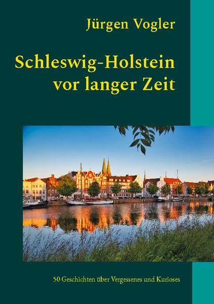 Schleswig-Holstein vor langer Zeit | Jürgen Vogler