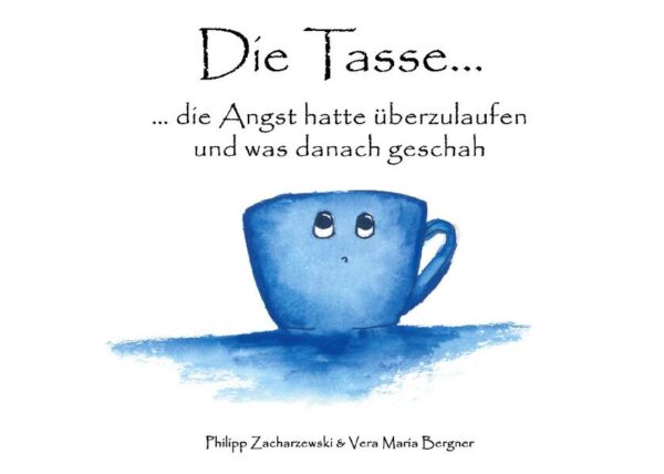 Die Tasse, die Angst hatte überzulaufen und was danach geschah ist ein Kinderbuch für Erwachsene. Es nimmt dich mit auf die Suche nach dem Einen, worum es wirklich geht.