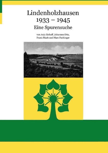 Lindenholzhausen 1933 - 1945 | Anja Siehoff, Johannes Otto, Frank Mach, Marc Fachinger