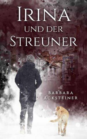 Irina und der Streuner | Barbara Acksteiner