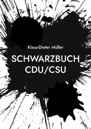 Schwarzbuch CDU/CSU | Klaus-Dieter Müller