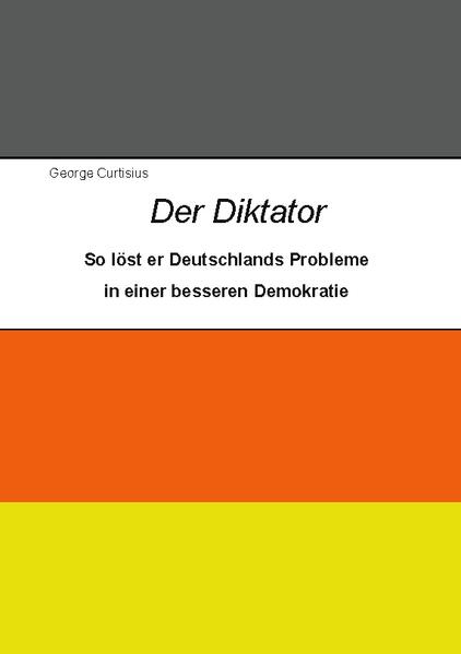 Der Diktator | George Curtisius