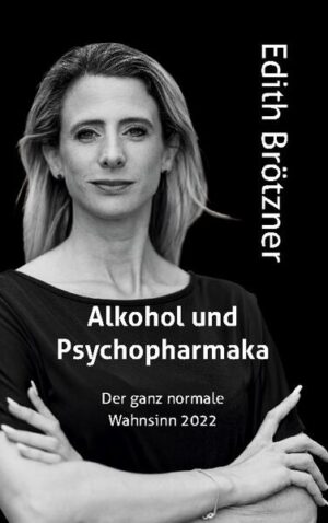Alkohol und Psychopharmaka | Edith Brötzner
