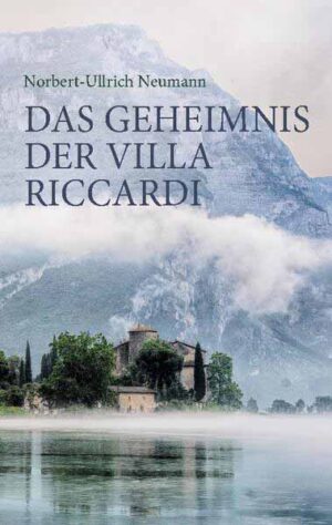 Das Geheimnis der Villa Riccardi Ein Kriminalroman | Norbert-Ullrich Neumann