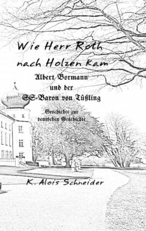 Wie Herr Roth nach Holzen kam | K. Alois Schneider