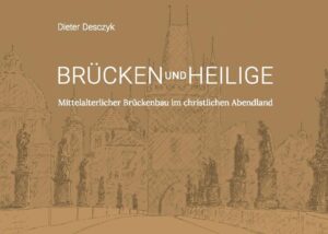 Brücken und Heilige | Dieter Desczyk