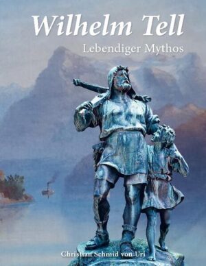 Wilhelm Tell | Christian Schmid von Uri