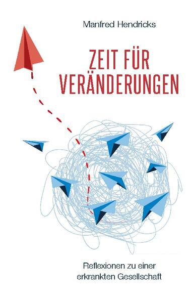 Zeit für Veränderungen | Manfred Hendricks