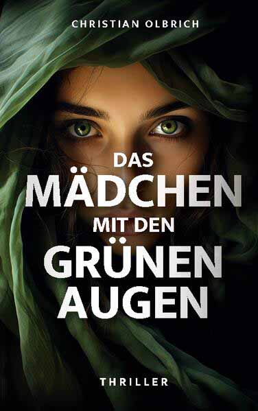 Das Mädchen mit den grünen Augen | Christian Olbrich