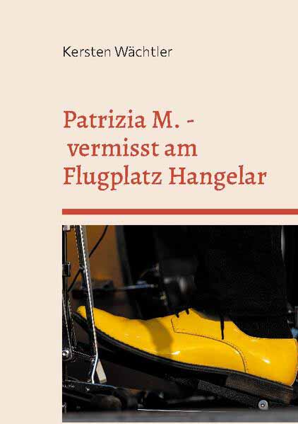 Patrizia M. - vermisst am Flugplatz Hangelar | Kersten Wächtler