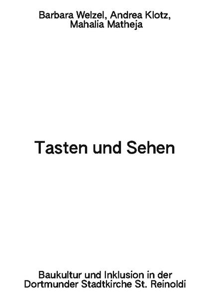 Tasten und Sehen | Barbara Welzel, Andrea Klotz, Mahalia Matheja