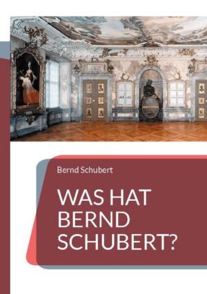 Was hat Bernd Schubert? | Bernd Schubert