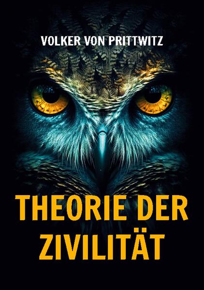 Theorie der Zivilität | Volker von Prittwitz